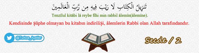 Turkce_Ayetler's tweet photo. Kendisinde şüphe olmayan bu kitabın indirilişi, âlemlerin Rabbi olan Allah tarafındandır.(Secde/2) #ErkeksenCumayaGit http://t.co/r2K82WhDlr