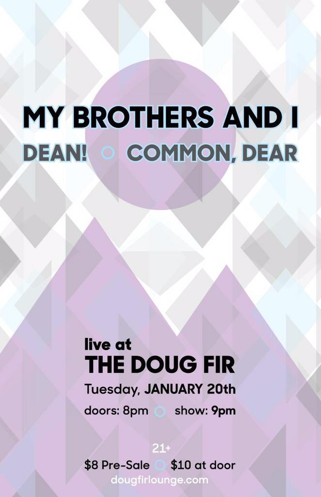 kylekuhns's tweet photo. @pdxevents January 20th, @MyBrothersAndI, @wearedean and @commondear LIVE at @DougFirLounge! http://t.co/dMv5XJ1Hlc http://t.co/7BqE5GUczS