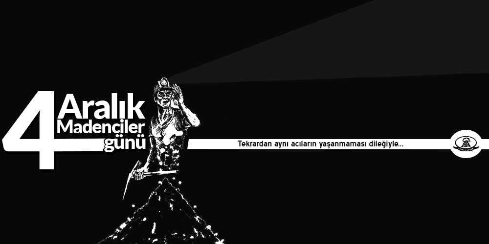#4AralıkDuenyaMadencilerGuenue