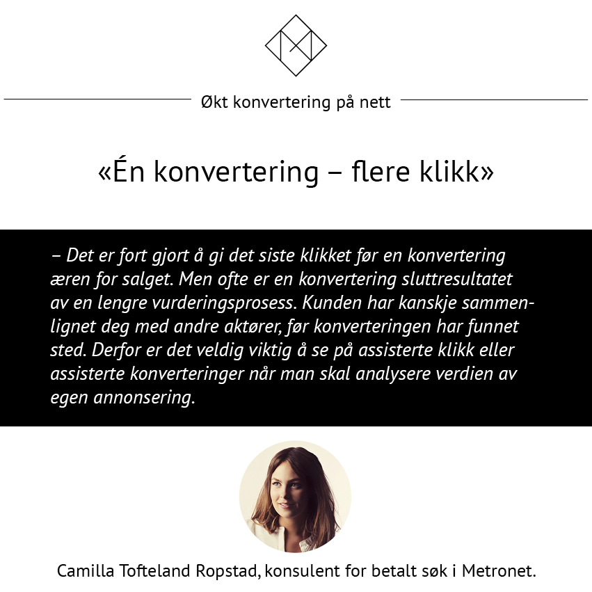 Vet du hva "assisterte konverteringer" er? Her er et tips fra Camilla til deg som driver med digital annonsering.