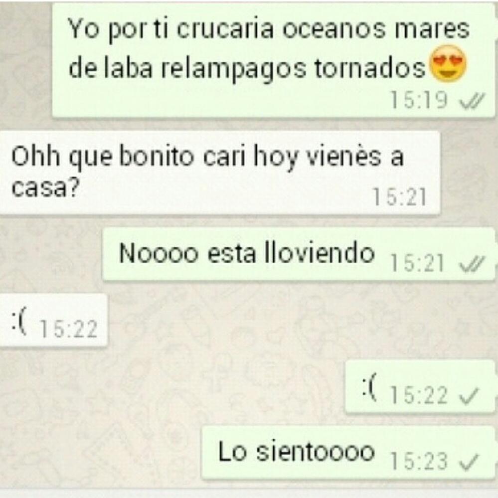SoyTuWassap's tweet photo. Por ti daría mi vida... Pero solo si no llueve. http://t.co/k4o35Me40X