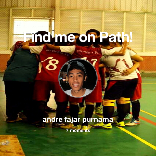Fajar_mbeng's tweet photo. Find me on #Path now! Go to: http://t.co/cqNfMZ7Pnp! #thepersonalnetwork http://t.co/ClLzVzIazV