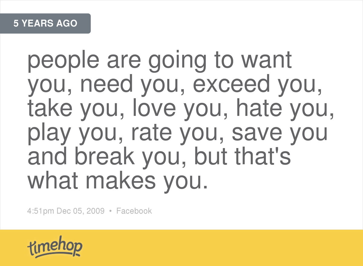 jasminexrich's tweet photo. five years ago, and it's still the truest statement I've read. 
 http://t.co/OOSuMIoH6e http://t.co/NL6D26xHGF