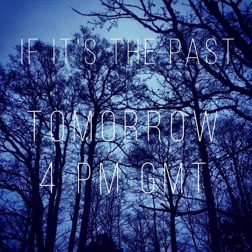 WhitePalais's tweet photo. tomorrow we'll be releasing "If It's the Past" at 4 pm GMT. http://t.co/JKYo09KLVm