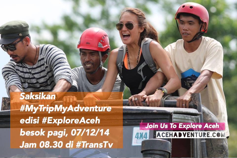 Aceh_Adventure's tweet image. Saksikan #MyTripMyAdventure edisi #ExploreAceh besok pagi di #TransTv @myTrip_myAdvntr @nadinelist @iloveaceh #mtma