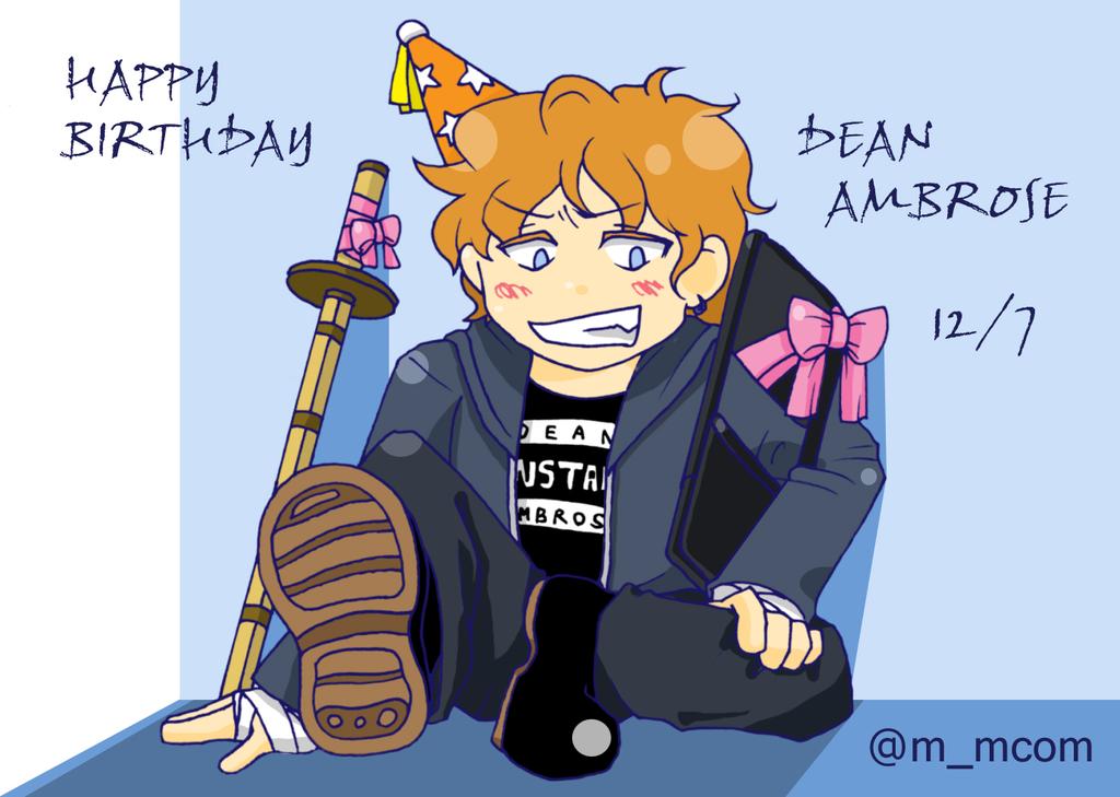 Happy Birthday Dear Dean Ambrose!!!!!(*´  *)  