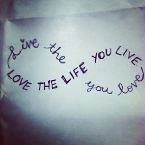 Life_Quotes2015's tweet photo. "Live the life you love, Love the life you live". #Life_Quote #love #life #liveit #loveit http://t.co/PPoIyU9IDa
