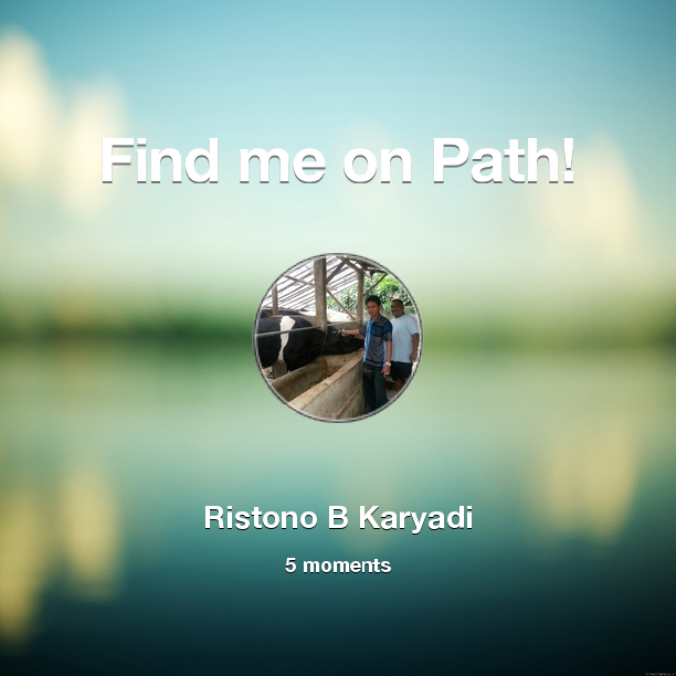 Find me on #Path now! Go to: path.com! #thepersonalnetwork