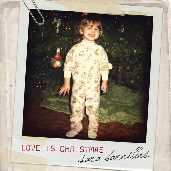  Love Is Christmas - Sara Bareilles (Love Is Christmas) Happy Birthday Sara 