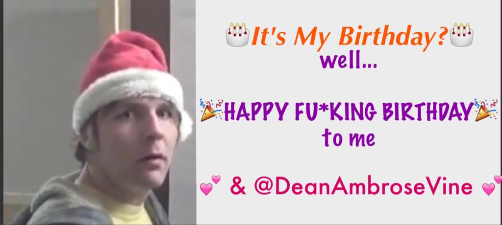     Happy Birthday Dean Ambrose     