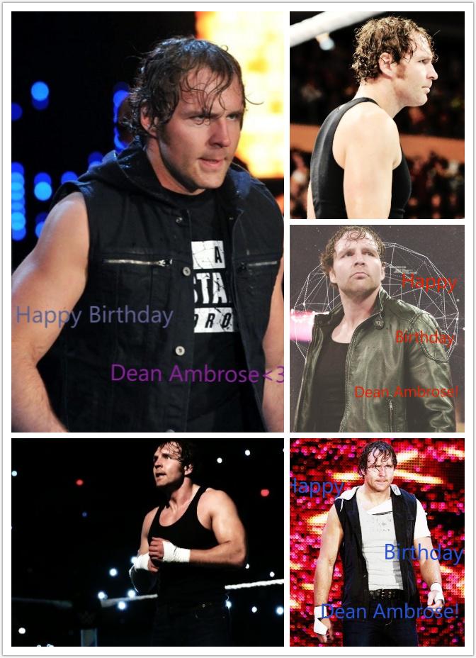 Happy Birthday Dean Ambrose! 
