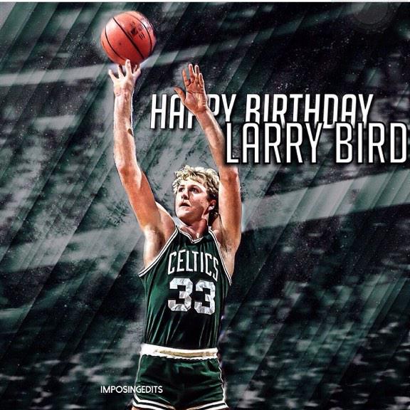 So I just realized that I share my birthday with Larry Bird. So happy birthday to The Great White Hope! 