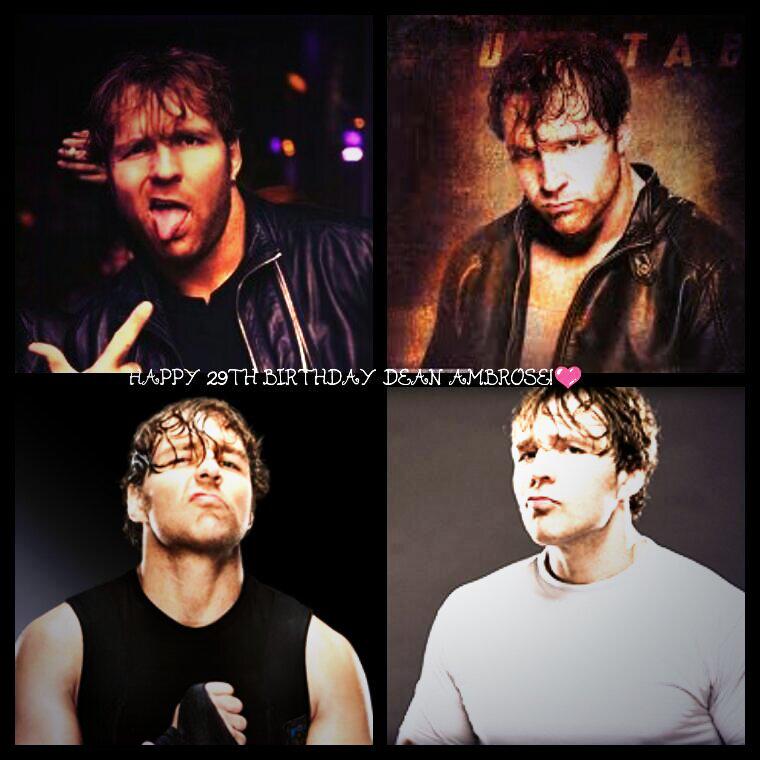 HAPPY 29TH BIRTHDAY DEAN AMBROSE!!!!    