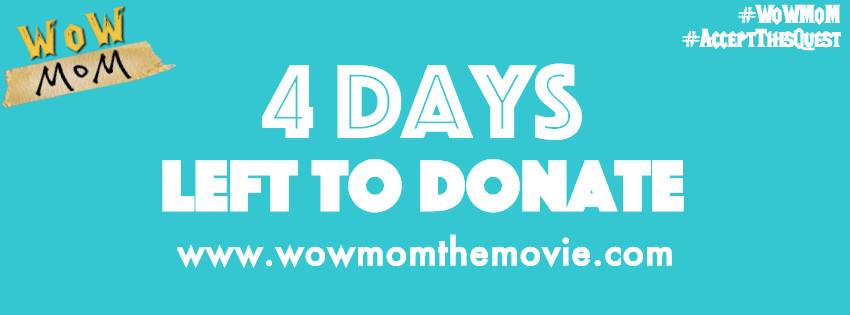 WoWMoMTheMovie's tweet photo. ONLY 4 DAYS LEFT TO DONATE! #AcceptThisQuest http://t.co/58PikvedT0 http://t.co/bCbEsfC4iI