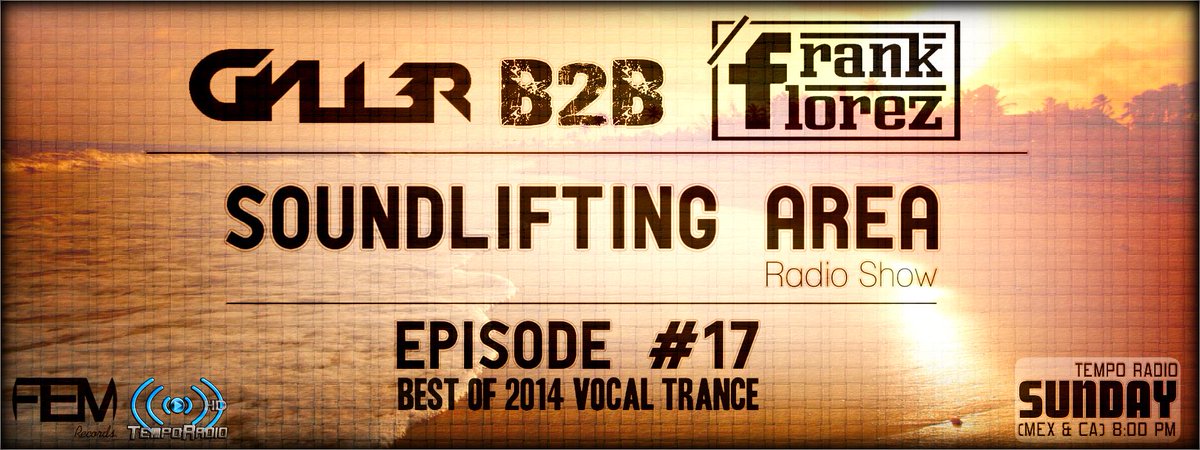 GYLL3R_'s tweet photo. Tonight #SoundLiftingArea #017 [Best Of 2014 Vocal Trance] (@GYLL3R_ B2B @FrankFlorez_ )

▼http://t.co/efjbUnsJr8 ▼ http://t.co/VIb13PGBDS