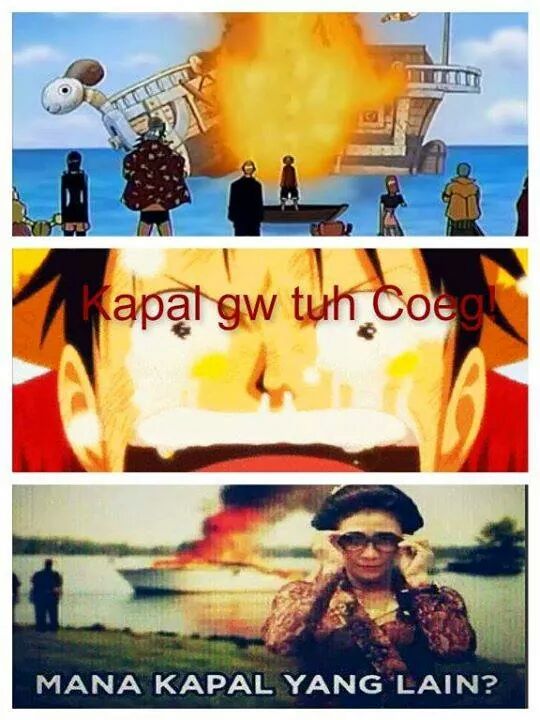 Resiko kalau Luffy berlayar ke Indonesia.
Ibu Susi be like
DEAL WITH IT *put black glasses on*