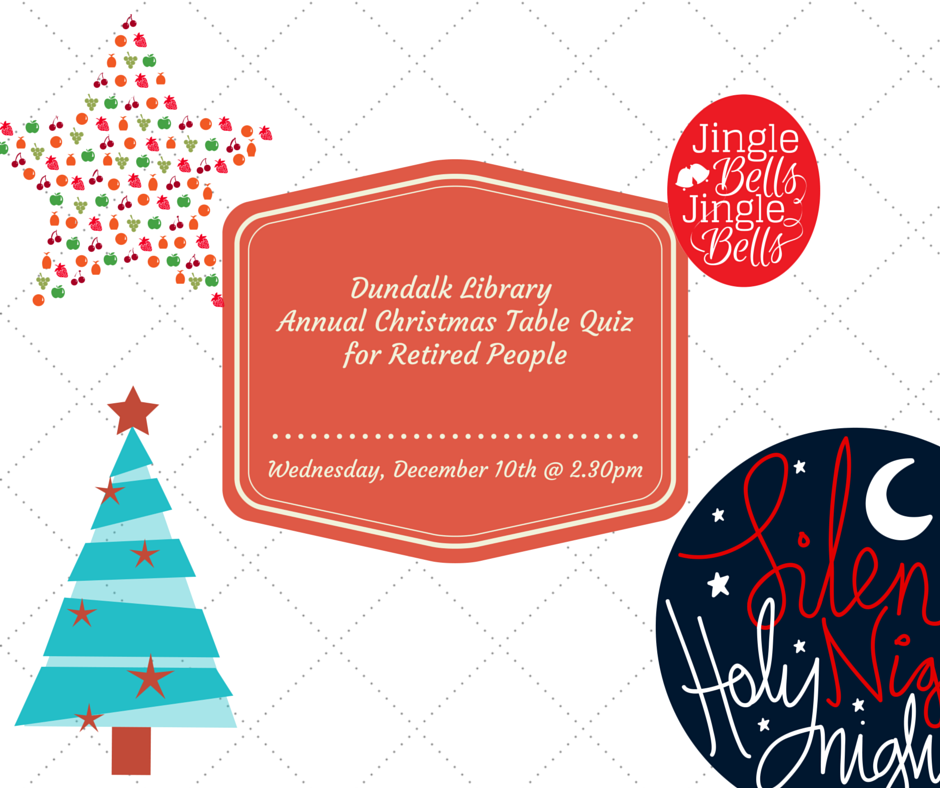 Only days to go to our Christmas Table Quiz in Dundalk Library #louthlibraries