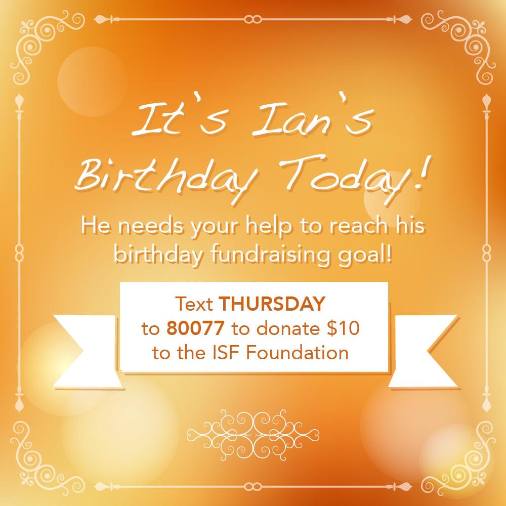 HAPPY BIRTHDAY IAN SOMERHALDER! Tell him by donating to -  or text THURSDAY (US only) 