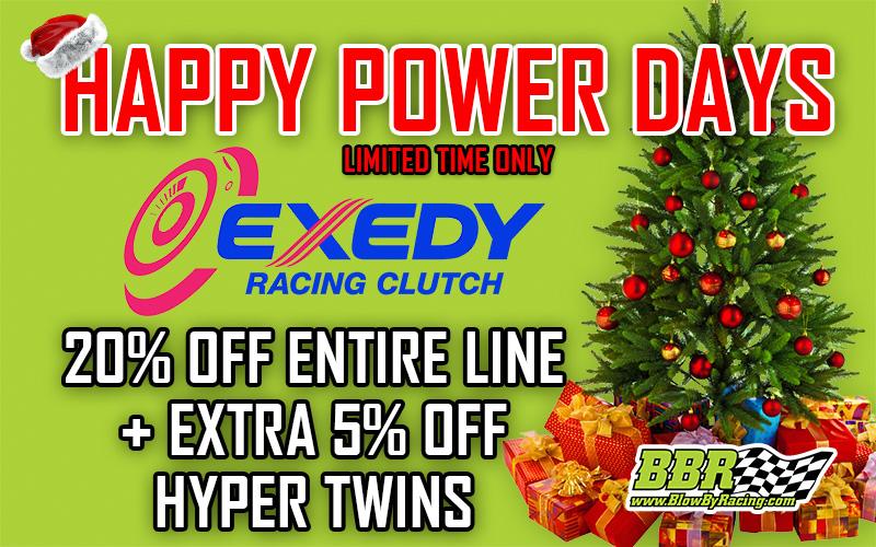 BBR Power Days- Christmas comes early: We will be offer Discounts every few days - today is @EXEDY