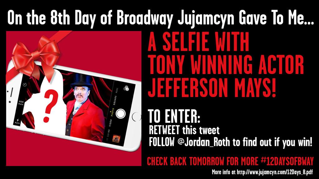 Jordan_Roth's tweet photo. On the 8th Day of #12DaysOfBway... Retweet to win a selfie with the great Jefferson Mays! http://t.co/CUKW5xc5UV