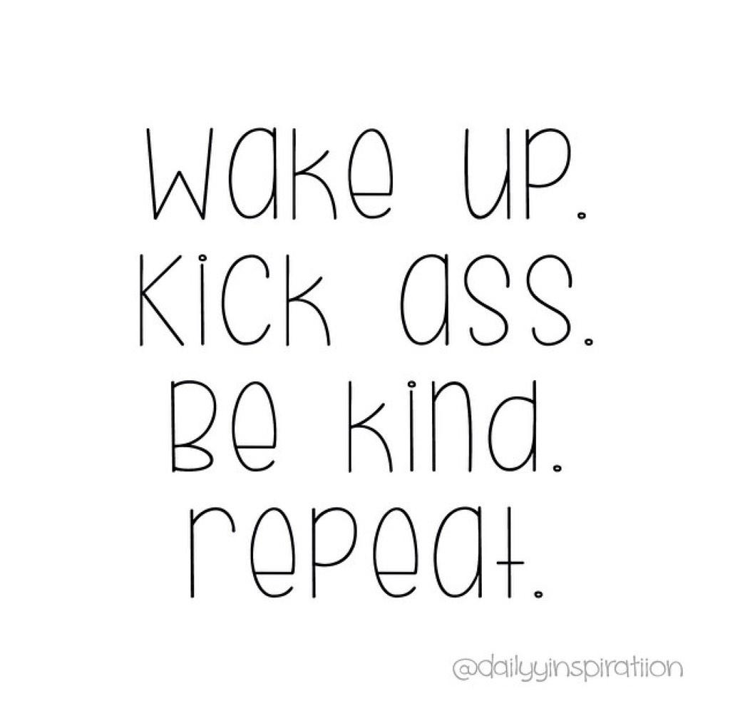 FeedSenses604's tweet image. Wake up. Kick ass. Be kind. Repeat. Will this be your words to live by today? Happy a good Monday everyone!