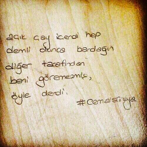 "Açık çay içerdi hep..."

(Cemal Süreya) 
#CemalSüreya