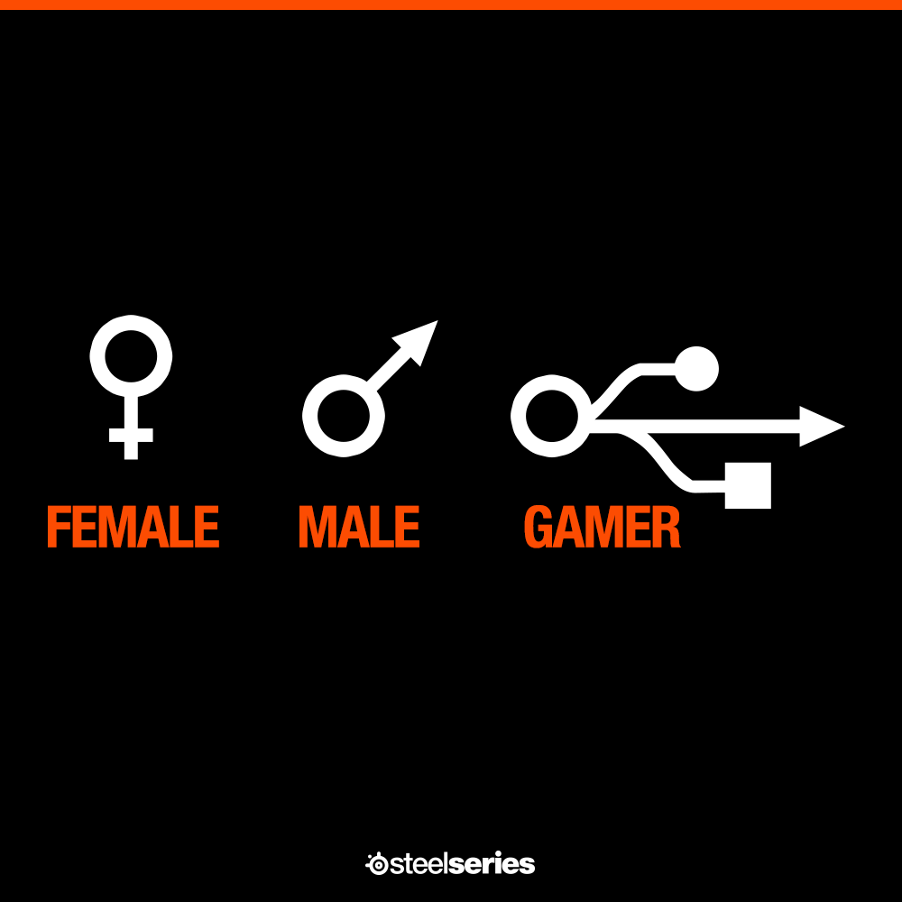SteelSeries's tweet image. We might be different genders, but we're all gamers.