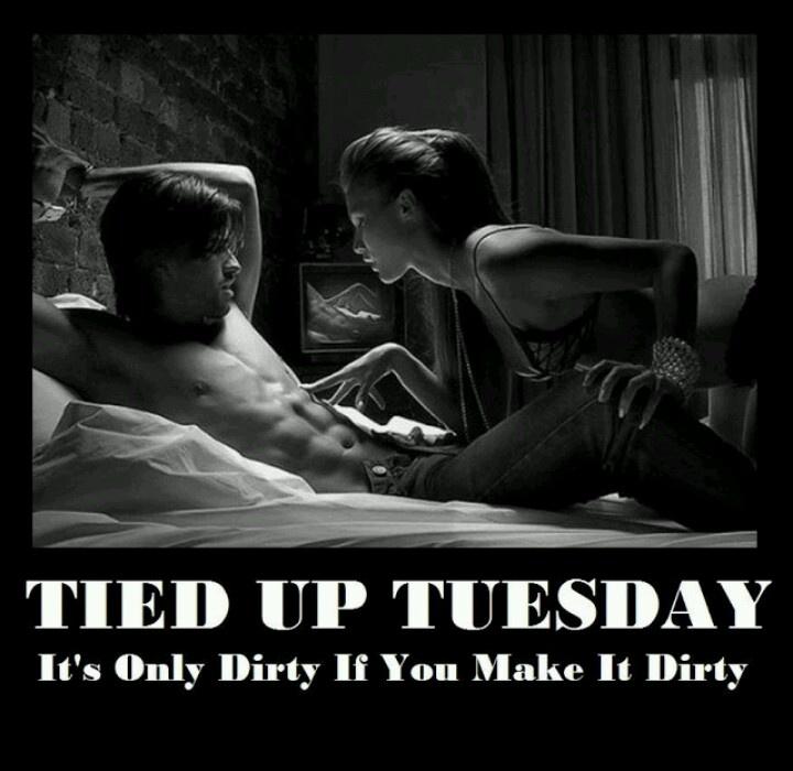 Tied Up Tuesday !!!!