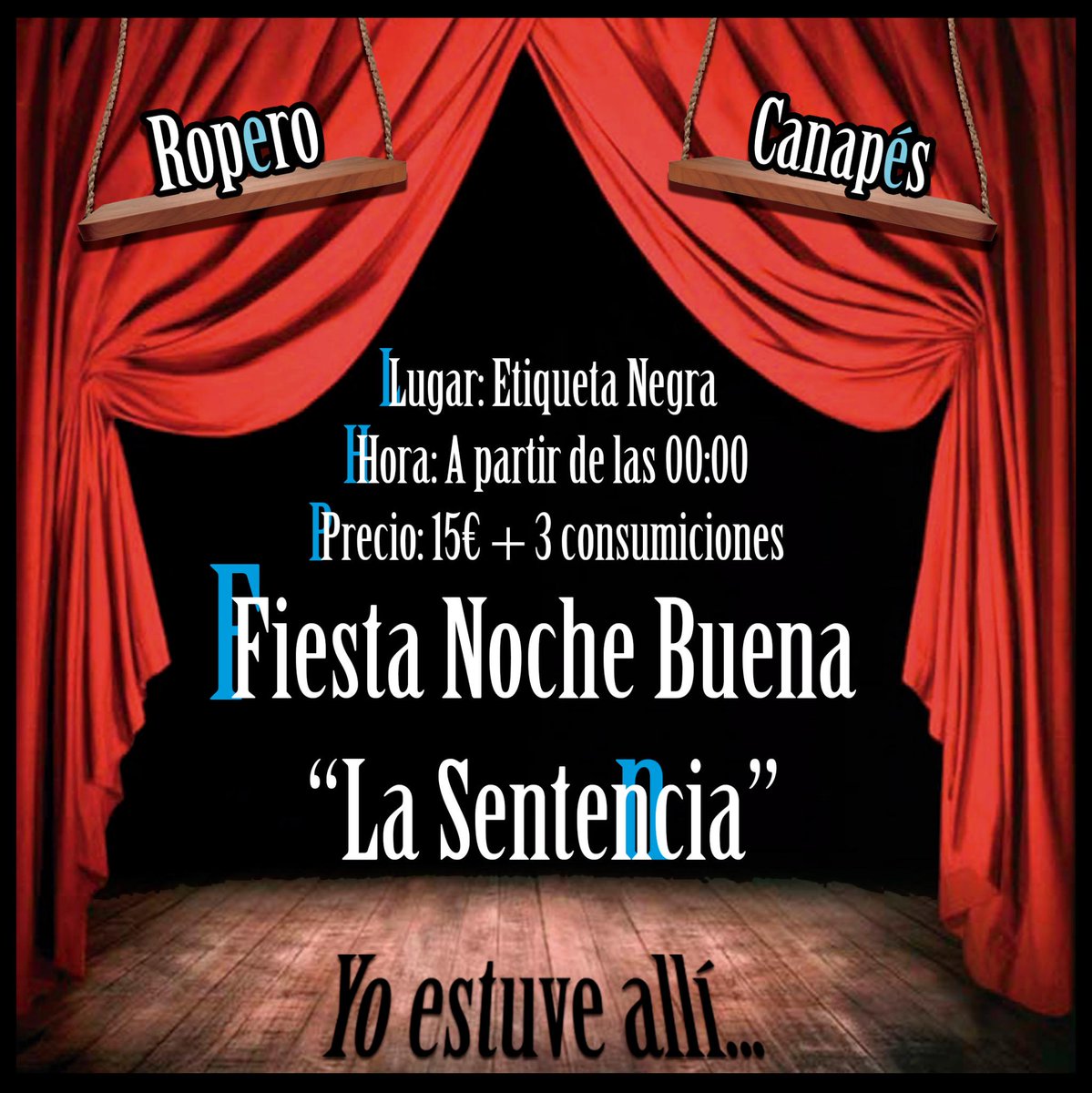 LSDJ_Doctores's tweet photo. Noche Buena en "La Sentencia"
Tu fiesta, tu gente, tu ambiente...

Etiqueta Negra. 00:00 h.
15€ + 3 consumiciones. http://t.co/9J5utI2OPc