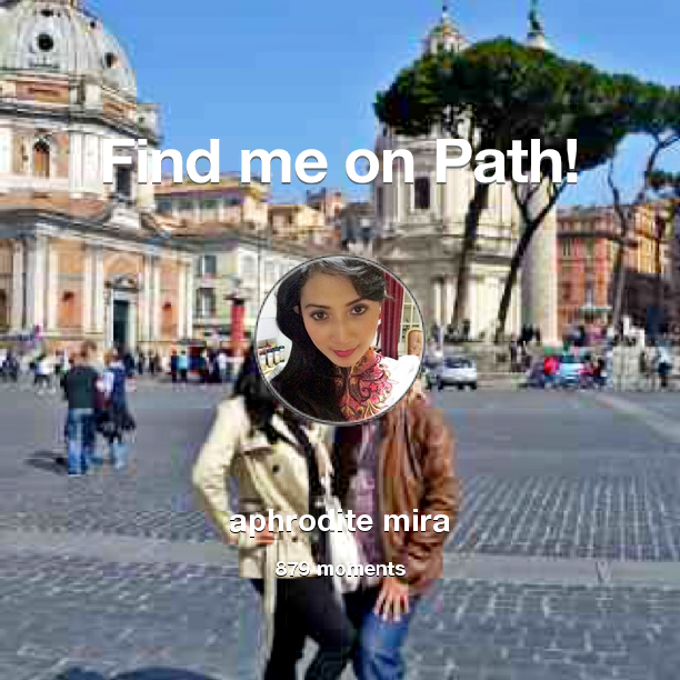 aphroditsme's tweet photo. I've shared 879 memories with my friends on #Path - see them now at http://t.co/0zGnC1kntR! #thepersonalnetwork http://t.co/zYigC7lr7A