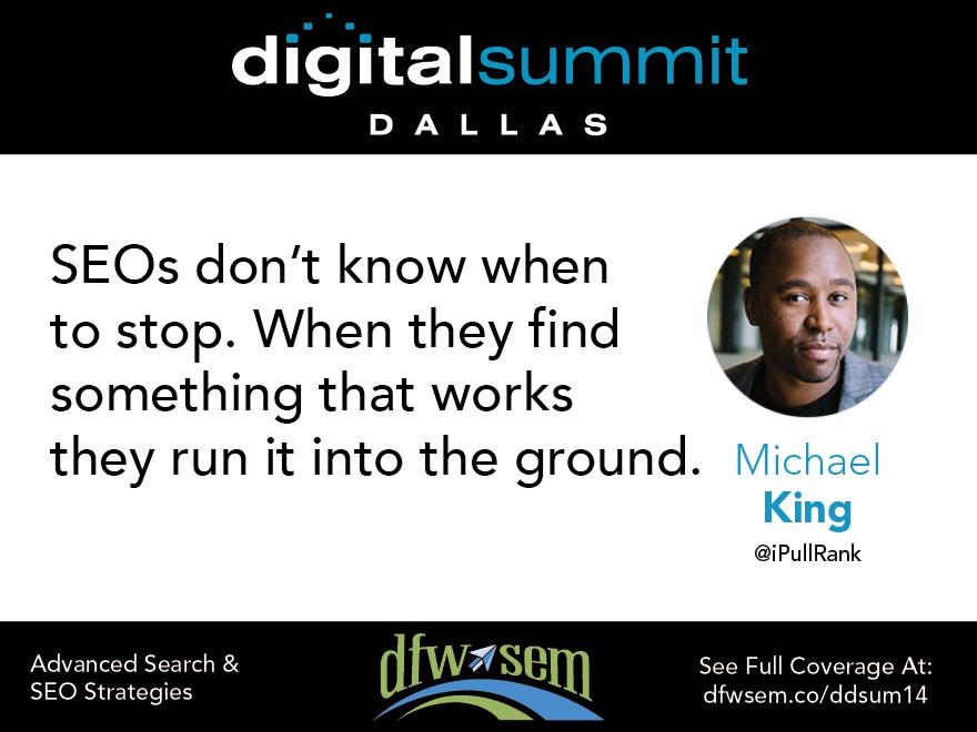 dfwsem's tweet image. When SEOs find something that works they run it into the ground according to @ipullrank at #DDSUM14.