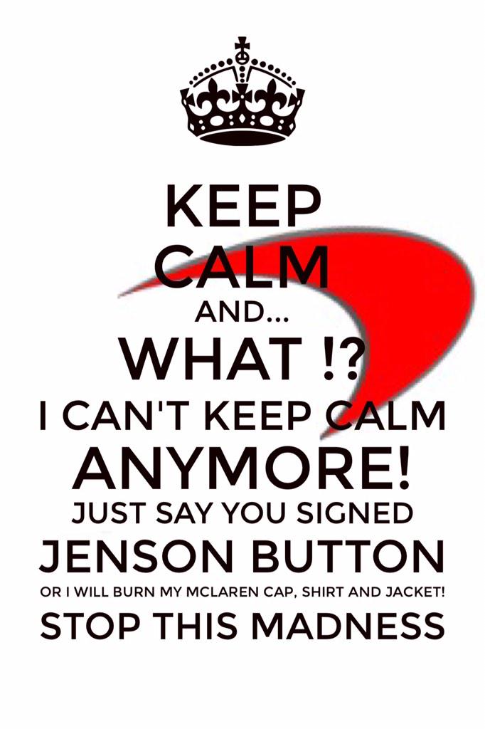 F1_Nina's tweet photo. "@Janosoto1: @McLarenF1 Keep Calm And... #F1 #KeepJenson http://t.co/SD8gSEtZP0" haha this is brilliant ๐ and so true ๐ค