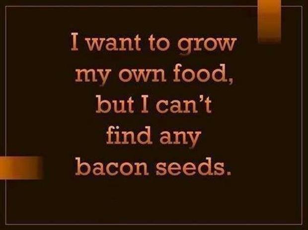 MensHumor's tweet image. I want to grow my own food...
