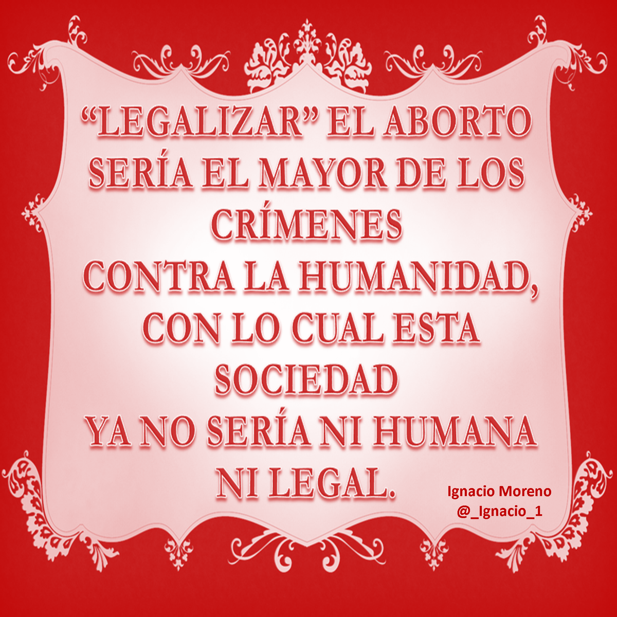 _Ignacio_1's tweet photo. "Legalizar" el #aborto..
#YoNoPiensoVotar a #políticos que..
#TransatlanticSummit2014 #Existen #SíALaVida #AbortoCero http://t.co/fBBgc5m4Zm