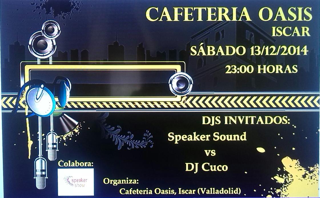 SpeakerShowFm's tweet photo. Este sábado tenemos lío!!! Vamos a poner patas arriba Iscar!!! Ya sabes @SpeakerShowFm y @cucojunior  #CafeteriaOasis http://t.co/HNAmzBoFfN