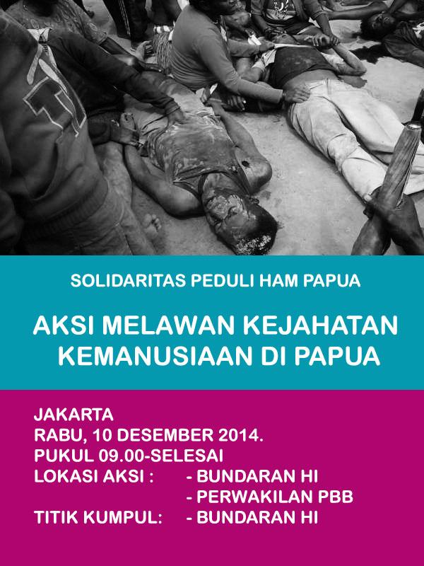 Yang ada di Jakarta, silahkan berkumpul di Bundaran HI, untuk ikutan Aksi Melawan Kejahatan Kemanusiaan di Papua: