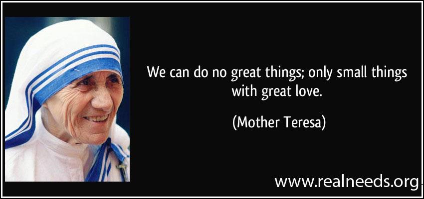 RealNeedsComm's tweet photo. We can do no great things, only small things with great love. ~Mother Teresa

Source: http://t.co/gMRPiTVde8 http://t.co/EjbBbFfzPV