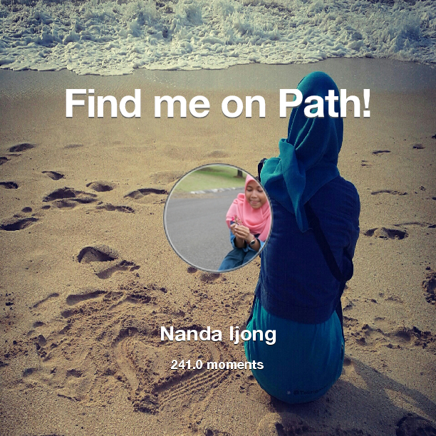 nandaijong's tweet photo. I've shared 241.0 memories with my friends on #Path - see them now at http://t.co/GDbB4qc25n! #thepersonalnetwork http://t.co/JUmiFJsgup