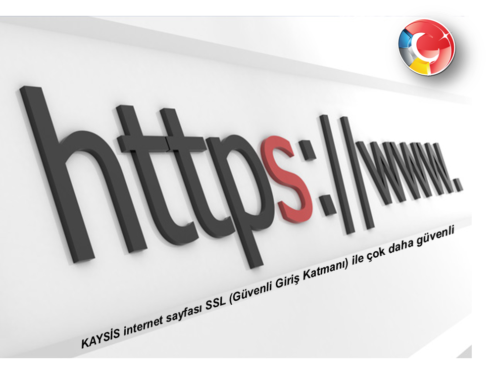 KAYSİS internet sayfası SSL ile çok daha güvenli