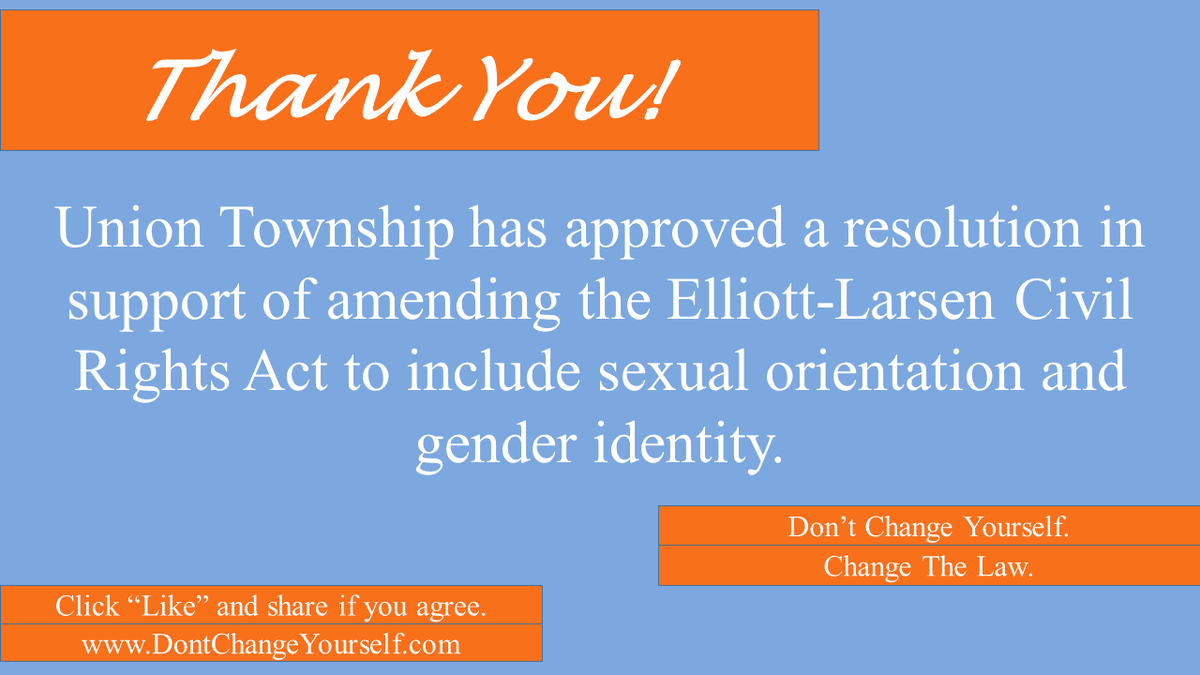changethelaw's tweet image. Thank you Union Township for passing a resolution in support of updating Elliott-Larsen #AmendELCRA #LGBT