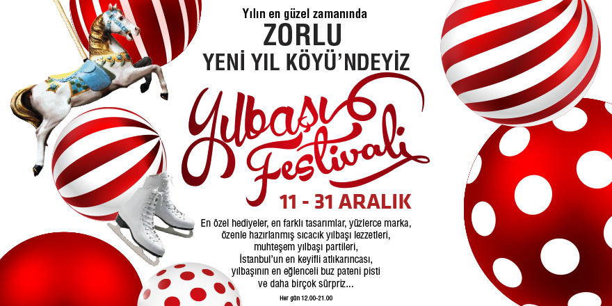 Yılın en güzel zamanında Zorlu Yeni Yıl Köyün’de buluşuyoruz!