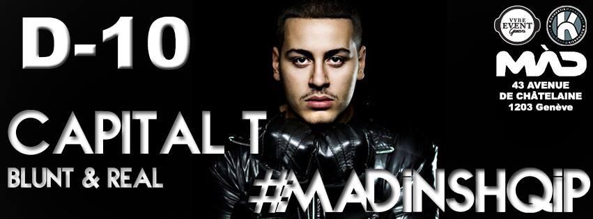 MadInShqip's tweet photo. J-10 avant l'arrivé de CAPITAL T à Genève! http://t.co/fHGKiC1LOB