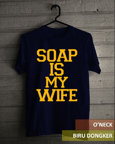 "soap is My wife" Ready
Size XL,L,M only 75k minat? invite 31150f8e 
Sms :088801122241