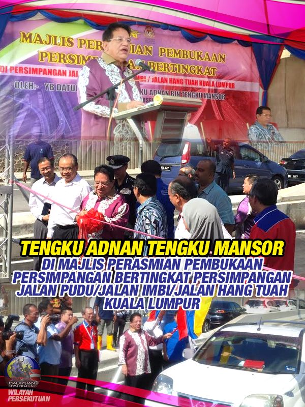 MyPatriotsWP's tweet photo. Majlis Perasmian pembukaan persimpangan bertingkat Jln Pudu/Imbi/Hang Tuah, KL olh @TengkuAdnanReal http://t.co/QA3kP6bABa