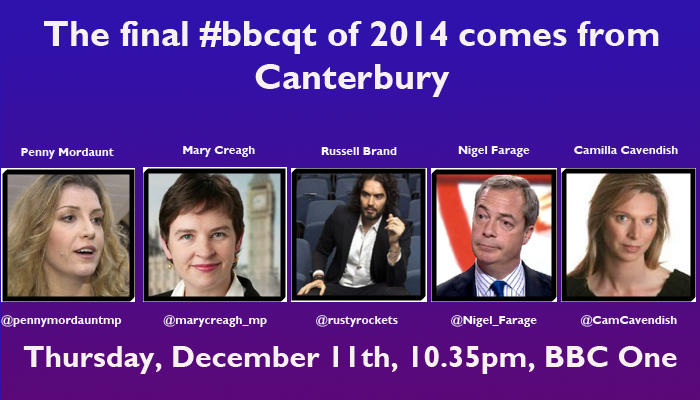 Our #bbcqt panellists this week: @PennyMordauntMP, @marycreagh_mp, <a href="/rustyrockets/">Russell Brand</a>, <a href="/Nigel_Farage/">Nigel Farage MP</a> and <a href="/CamCavendish/">camilla cavendish</a>