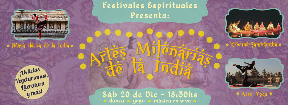 "Artes Milenarias de la India" es un espectáculo que contempla una muestra de #yoga,danza, concierto y arte culinario