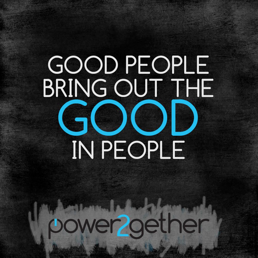 Power2Gether's tweet photo. It's true - Good people bring out the Good in people. #MakeADifference  #Power2Gether  #f4f http://t.co/rMkszaFfeW