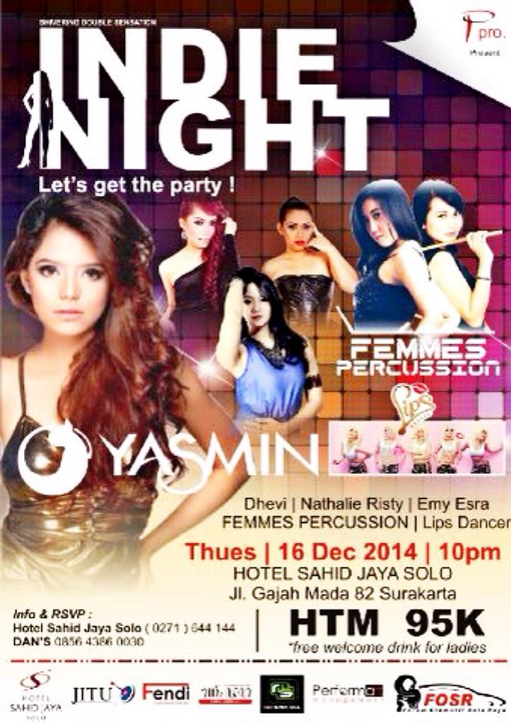 INDIE NIGHT Let's Get The Party!! with <a href="/DJ_Yasmin/">Fahria Yasmin Baladraf</a> &amp; FEMMES PERCUSION | thues 16 Dec 2014 Hotel Sahid Jaya Solo