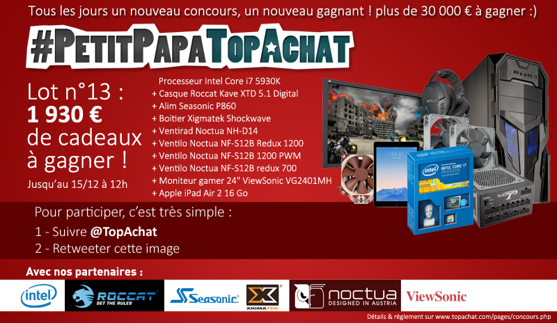 TopAchat's tweet image. Concours #PetitPapaTopAchat 

Un joli #lot13 à 1930 € pour ce week-end !

Pour participer, RT + Follow @TopAchat :-)
