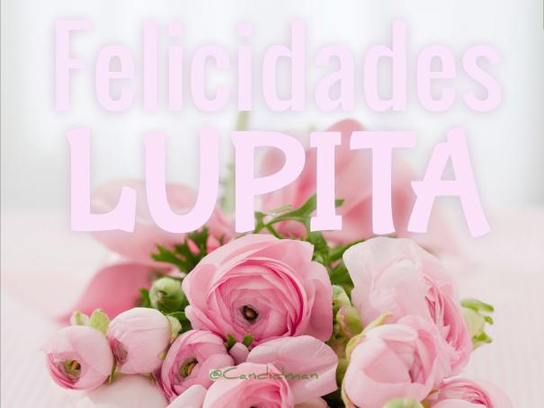 Imagenes felicidades lupita Felicidades Cumpleaños